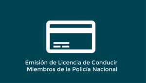 Emisión de Nueva Licencia de Conducir Miembros de la Policía Nacional