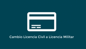 Cambio Licencia Civil a Licencia Militar para integrantes de las Fuerzas Armadas, Ejercito Militar, Marina de Guerra, Fuerza aérea y Pensionados.
