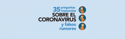 35 preguntas y repuestas sobre el coronavirus y falsos rumores