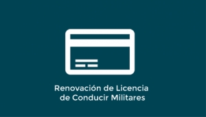 Renovación de Licencia de Conducir Militares (Pertenecientes a las Fuerzas Armadas, Ejercito Militar, Marina de Guerra, Fuerza aérea y Pensionados) sin Vencer.